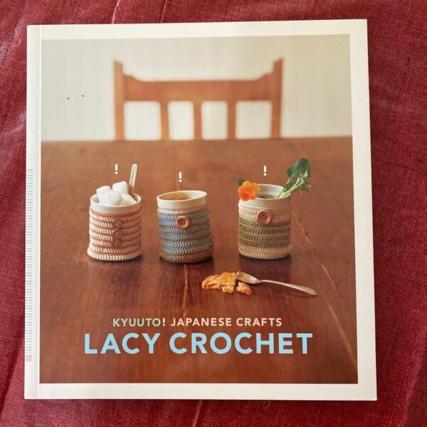 Kyuuto! Japanese Crafts!: Lacy Crochet