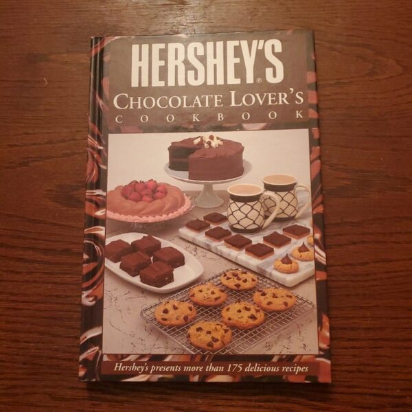 Hershey's Chocolate Lover's Cookbook First Edition